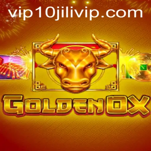 GoldenOx Game: Unveiling the Exciting World of 10JILI VIP
