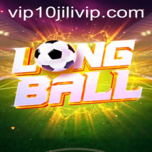 Unveiling LongBall: A Comprehensive Guide to the Game and the 10JILI VIP Experience