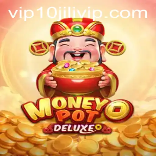 Unveiling MoneyPotDELUXE with 10JILI VIP: A New Era in Gaming